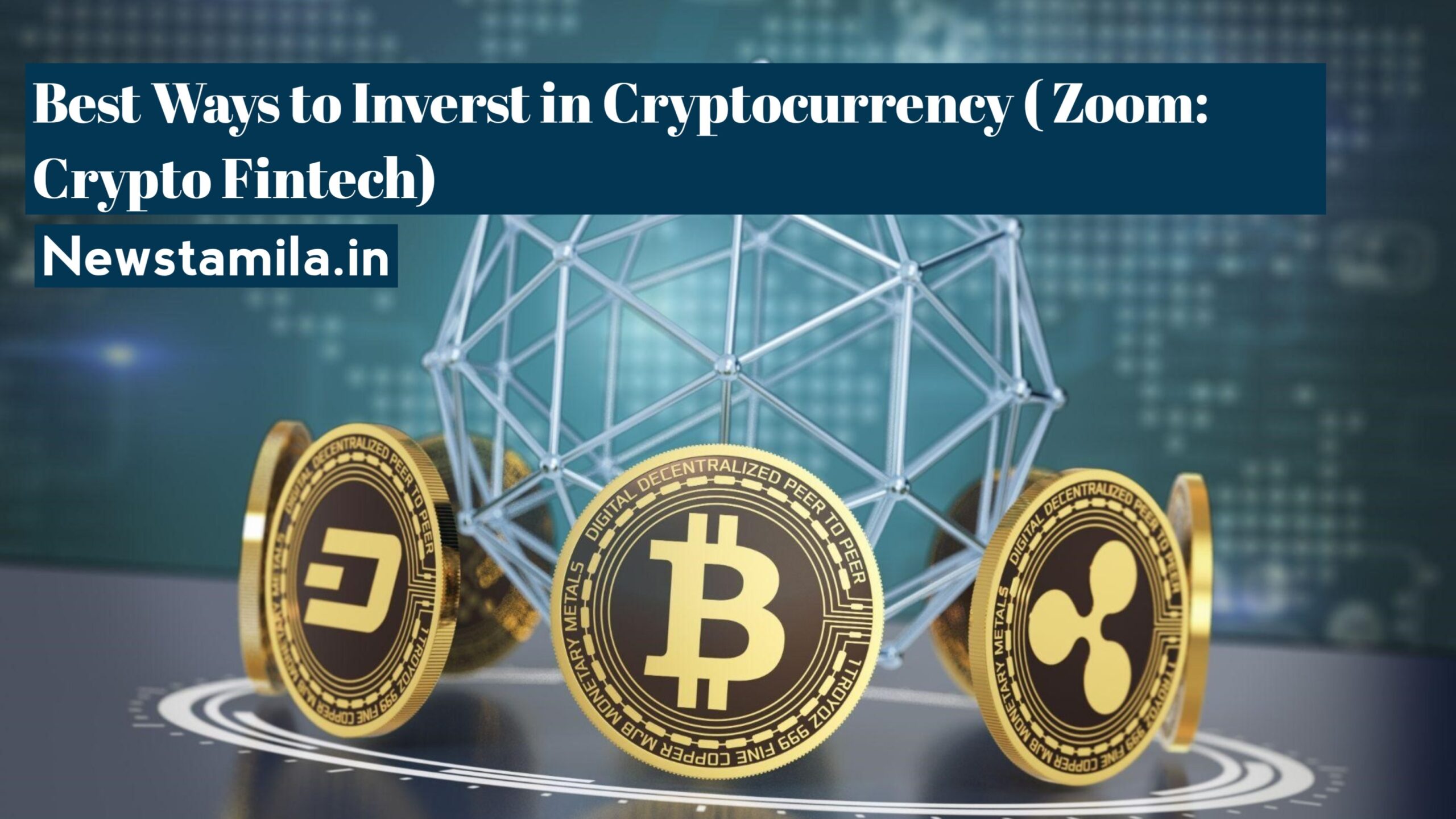Best Ways to Invest in Cryptocurrency (Zoom: Crypto Fintech)