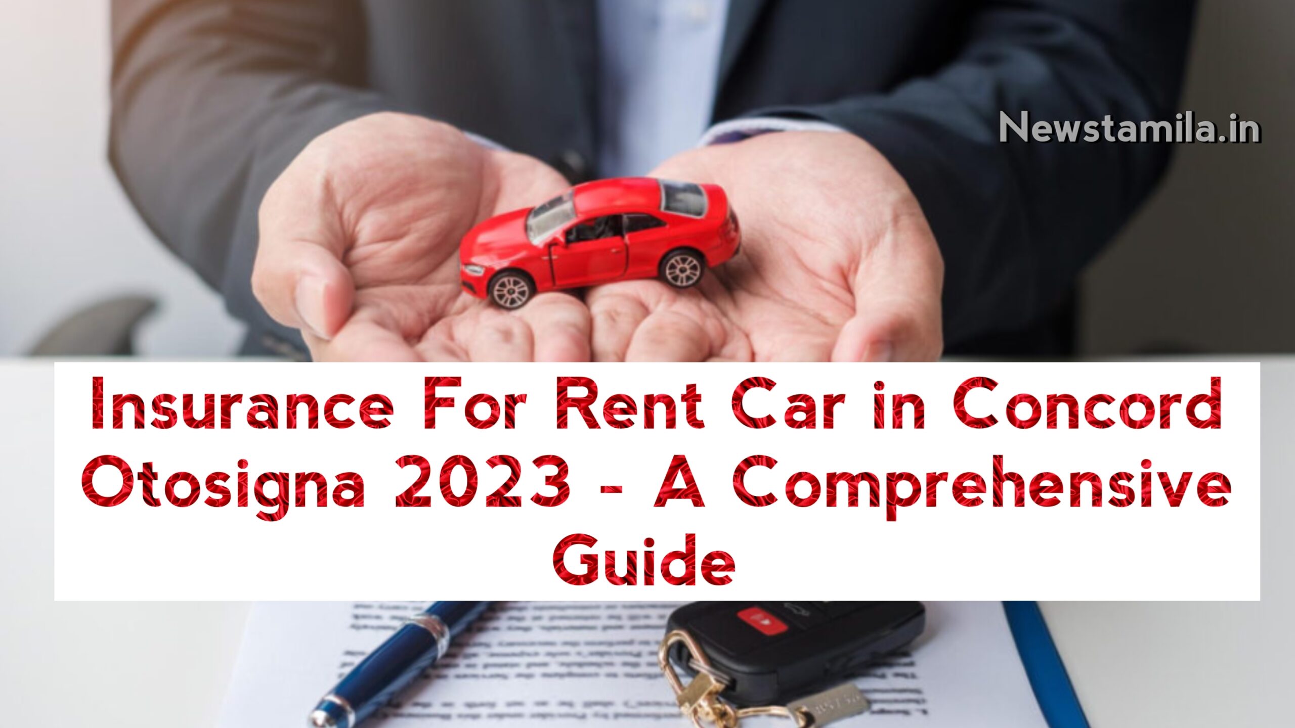Insurance for rent car in concord otosigna 2023 : A Comprehensive Guide